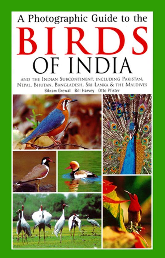 Photographic Guide to the Birds of India