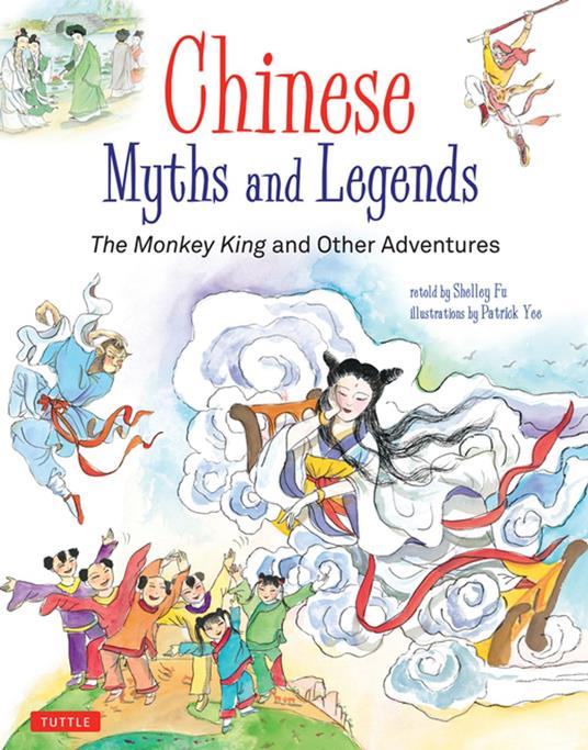 Chinese Myths and Legends - Shelley Fu,Patrick Yee - ebook