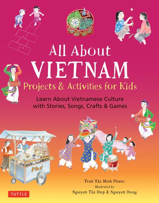 All About Vietnam: Projects & Activities for Kids - Phuoc Thi Minh Tran,Dong Nguyen,Hop Thi Nguyen - ebook