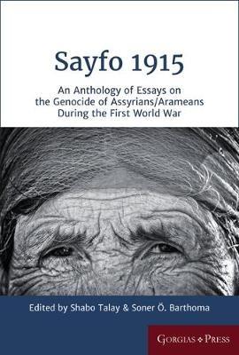 Sayfo 1915: An Anthology of Essays on the Genocide of Assyrians/Arameans during the First World War - cover