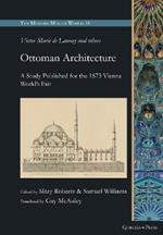 Victor-Marie de Launay et al. Usul-i Mi'mari-i 'Osmani: (The Fundamentals of Ottoman Architecture)/ L'architecture ottomane/ Die ottomanische Baukunst, Istanbul: Imprimerie et lithographie centrales, 1873