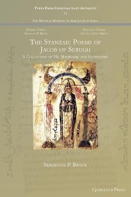 The Stanzaic Poems of Jacob of Serugh: A Collection of His Madroshe and Sughyotho - cover