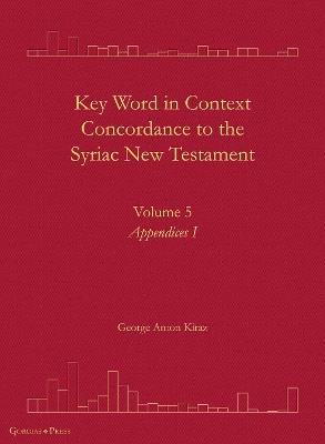 Key Word in Context Concordance to the Syriac New Testament - George Anton Kiraz - cover