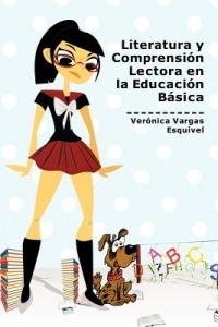 Literatura y Comprension Lectora En La Educacion Basica - Ver Nica Vargas Esquivel,Veronica Vargas Esquivel - cover