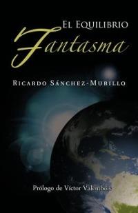 El Equilibrio Fantasma - Ricardo S Nchez-Murillo,Ricardo Sanchez-Murillo - cover