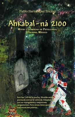 Ahkabal-N 2100 - Pablo Hern Encino - cover