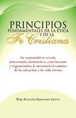 Principios Fundamentales de La Etica y de La Fe Cristiana