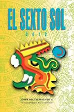 2012: El Sexto Sol