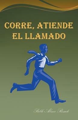 Corre, Atiende El Llamado - Pablo Abner Rosado - cover