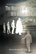 the Greatest Mystery Ever Revealed: The Mystery of the Will of God Growing in Grace. Book 2