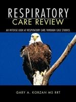 Respiratory Care Review: An Intense Look at Respiratory Care Through Case Studies