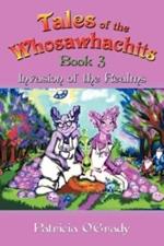 Tales of the Whosawhachits; Invasion of the Realms - BOOK 3