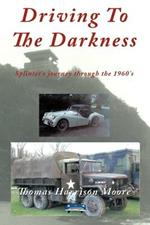 Driving To The Darkness: Splinter's Journey Through the 1960's