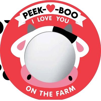 Peek-A-Boo, I Love You! on the Farm - cover