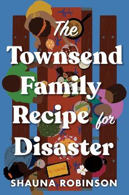 The Townsend Family Recipe for Disaster - Shauna Robinson - cover