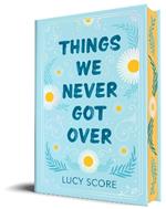 Things We Never Got Over (Collector's Edition)