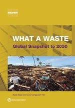 What a waste 2.0: a global snapshot of solid waste management to 2050