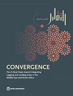 Convergence: five critical steps toward integrating lagging and leading areas in the Middle East and North Africa