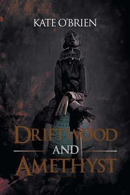 Driftwood and Amethyst - Kate Muscroft,Kate O'Brien - cover
