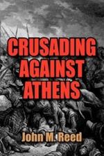 Crusading Against Athens