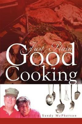 Just Plain Good Cooking - Bill,Sandy McPherson - cover