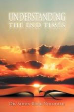 Understanding the End Times