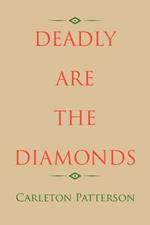 Deadly Are the Diamonds