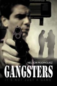Gangsters: It's Not Just a Game - Nelson Rodriguez - cover