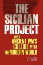 The Sicilian Project: When Ancient Ways Collide with the Modern World