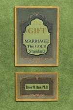 The Gift: Marriage: The GOLD Standard