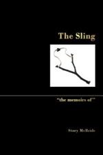 The Sling: ''The Memoirs Of''