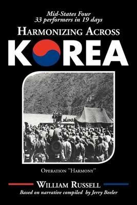 Harmonizing Across Korea: Operation ''Harmony'' - William Russell - cover