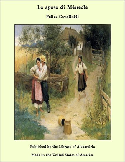 La sposa di Mènecle - Felice Cavallotti - ebook