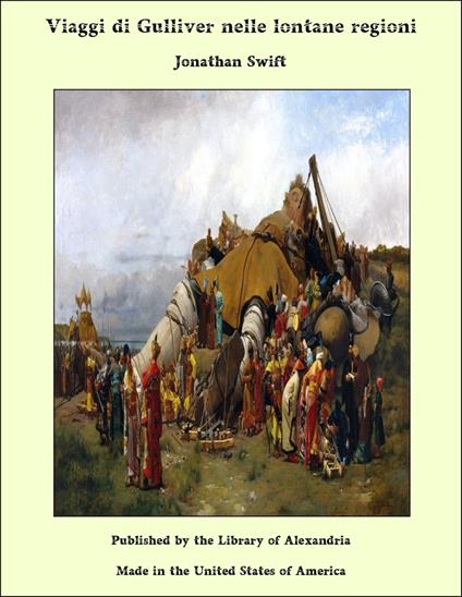 Viaggi di Gulliver nelle lontane regioni - Jonathan Swift - ebook