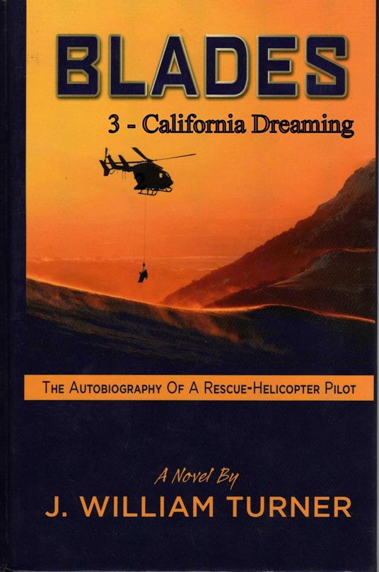 Blades 3 - California Dreaming - J. William Turner - ebook