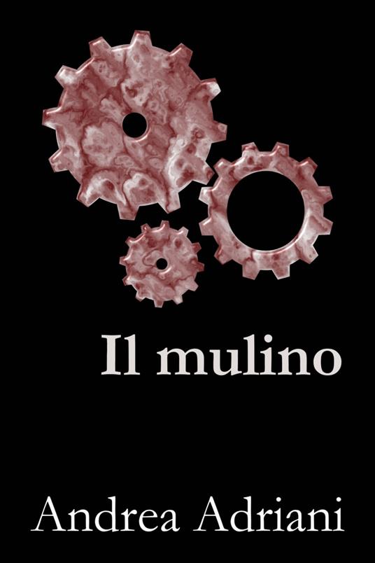 Il mulino - Andrea Adriani - ebook