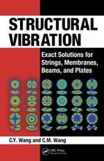 Structural Vibration: Exact Solutions for Strings, Membranes, Beams, and Plates