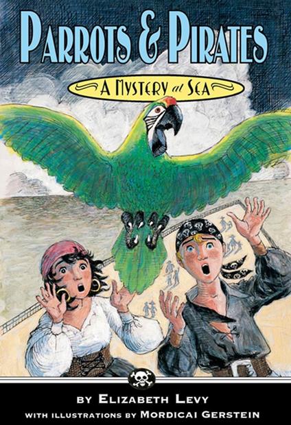 Parrots & Pirates - Levy Elizabeth,Mordicai Gerstein - ebook