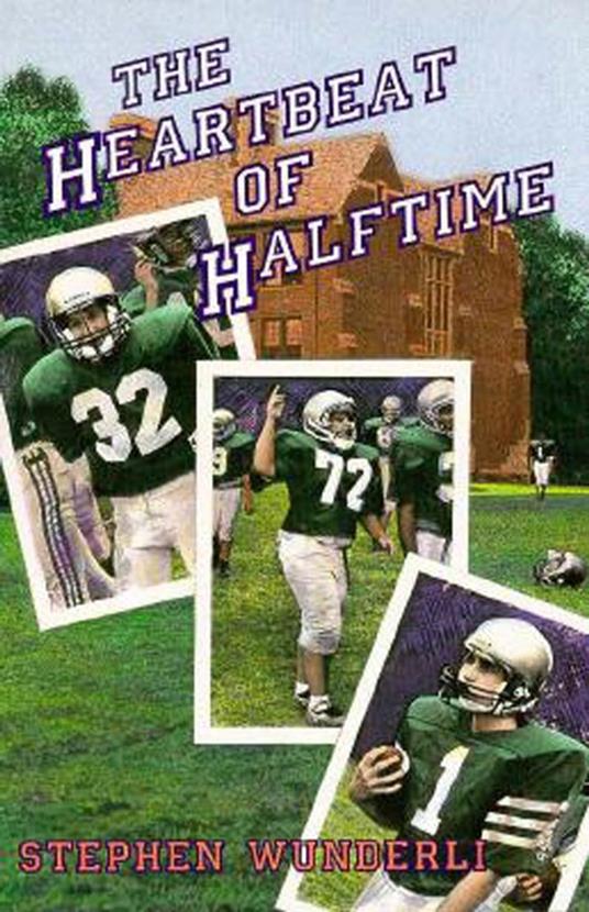The Heartbeat of Halftime - Stephen Wunderli - ebook