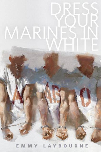 Dress Your Marines in White - Emmy Laybourne - ebook