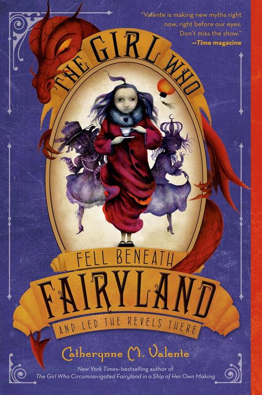 The Girl Who Fell Beneath Fairyland and Led the Revels There - Catherynne M. Valente,Ana Juan - ebook