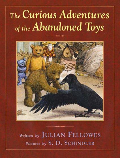 The Curious Adventures of the Abandoned Toys - Julian Fellowes,S. D. Schindler - ebook