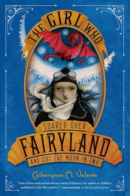 The Girl Who Soared Over Fairyland and Cut the Moon in Two - Catherynne M. Valente,Ana Juan - ebook