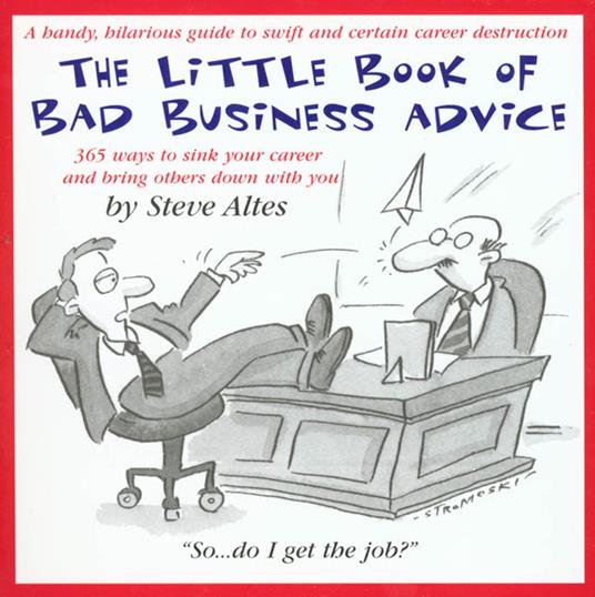 The Little Book of Bad Business Advice