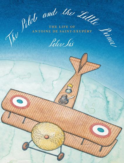 The Pilot and the Little Prince - Peter Sis - ebook