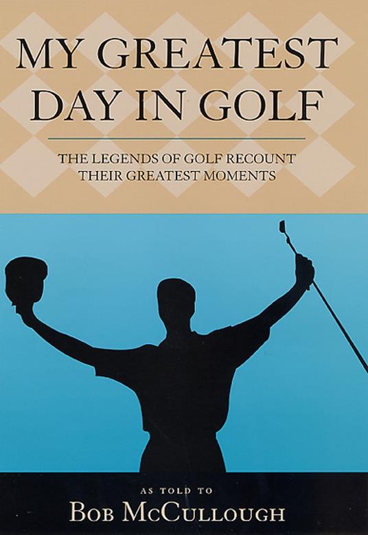 My Greatest Day in Golf