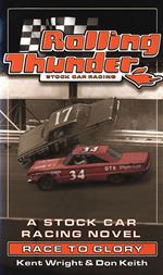 Rolling Thunder Stock Car Racing: Race To Glory