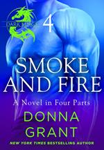 Smoke and Fire: Part 4