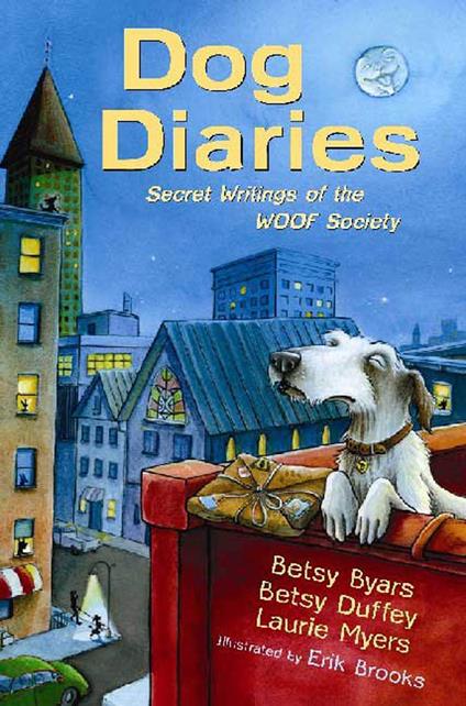 Dog Diaries - Betsy Byars,Betsy Duffey,Laurie Myers,Erik Brooks - ebook