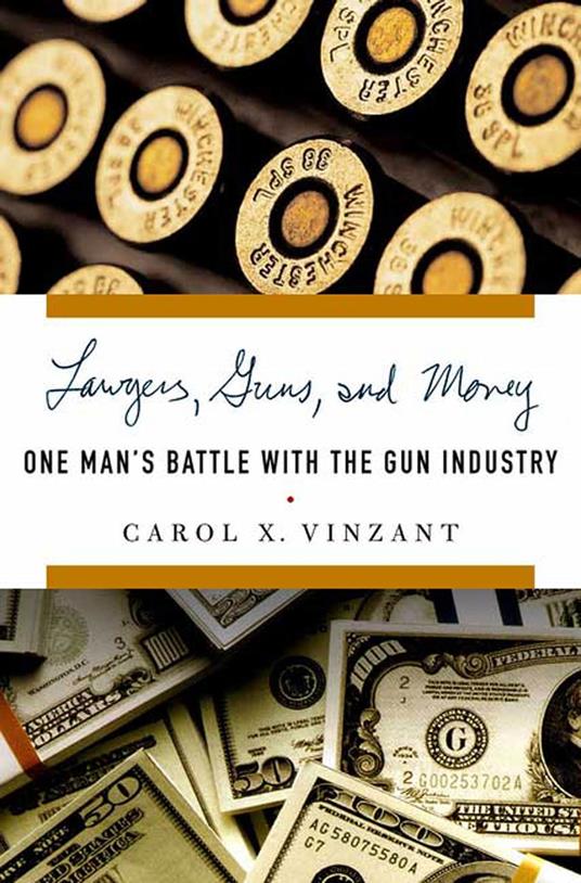 Lawyers, Guns, and Money